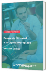 Passer de l’intranet à la Digital Workplace