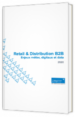 Retail & Distribution B2B : enjeux métier, digitaux & data