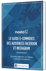 Le guide e-commerce des audiences Facebook et Instagram