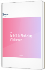 Le ROI dans l’influence marketing en 2020