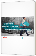 7 raisons de choisir la solution service fax d'Esker en mode Cloud