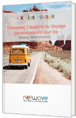 Ux Tips Travel | Comment 7 leaders du Voyage personnalisent leur Ux