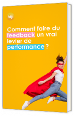 Comment faire du feedback un vrai levier de performance ?