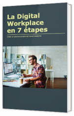 La Digital Workplace en 7 étapes