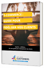 E-commerce : guide pour fidéliser vos clients