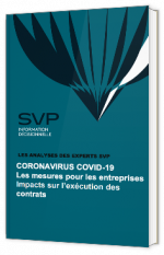 Coronavirus - Covid-19 : Les mesures pour les entreprises - Impacts sur l'exécution des contrats