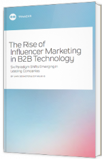 The rise of influencer marketing in B2B technology