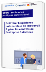 Télétravail : optimiser l’expérience collaborateur et gérer les contrats de l’entreprise à distance