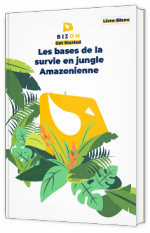 Les bases de la survie en jungle Amazonienne