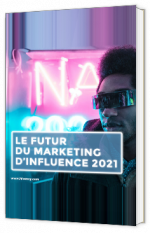 Le futur du marketing d'influence 2021