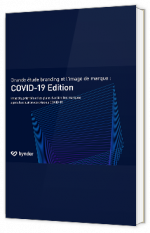 Grande étude branding et l’image de marque : COVID-19 Edition