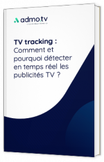 TV tracking : Comment et pourquoi détecter en temps réel les publicités TV ?