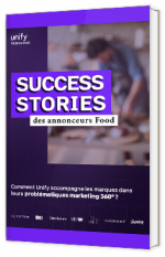 Success Stories des annonceurs Food