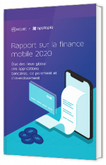 Rapport sur la finance mobile 2020 : Découvrez où se situe votre application financière par rapport aux meilleurs performeurs du secteur