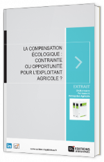 La compensation écologique : contrainte ou opportunité pour l'exploitant agricole ?
