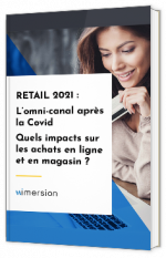 L'impact du Covid sur les habitudes d'achat Ecommerce et en magasin