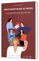 Le livre blanc du harcèlement