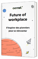 Future of Workplace - S’inspirer des pionniers pour se réinventer
