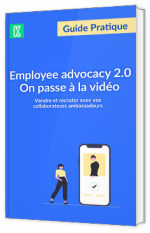 Employee advocacy 2.0 On passe à la vidéo