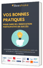 Vos bonnes pratiques pour faire de l'innovation participative un succès
