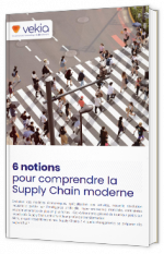 6 notions pour comprendre la Supply Chain moderne