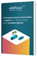 Concessionnaires automobiles : le guide pour mener à bien votre stratégie digitale