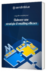 Elaborer une stratégie d'emailing efficace