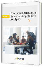 Structurez la croissance de votre entreprise avec Hubspot