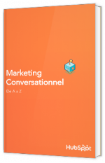 Marketing conversationnel de A à Z
