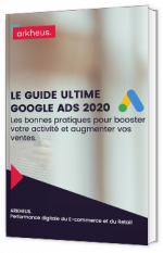 Le guide ultime Google Ads 2020