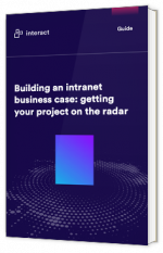 Building an intranet business case: getting your project on the radar