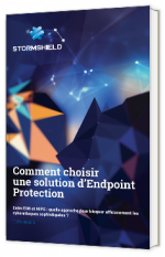 Comment choisir une solution d'Endpoint Protection