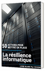 50 actions pour mettre en place la résilience informatique