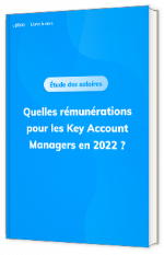 Quelles rémunérations pour les Key Account Managers en 2022 ?