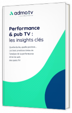 Performance & pub TV : les insights clés