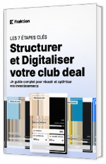 Livre blanc - Les 7 Étapes Clés pour Structurer et Digitaliser Votre Club Deal" - Fraktion 