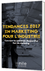 Tendances  2017 en marketing pour l'industrie