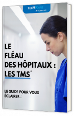 Livre blanc - Le fléau des hôpitaux : Les TMS - Techkare
