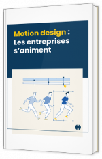 Motion Design - Les entreprises s'animent