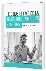 livre blanc - Le Guide ultime de la téléphonie pour les startups - ringover