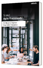 Livre blanc - Scaled Agile Framework : 10 Steps to Improve Your SAFe Adoption - Valtech