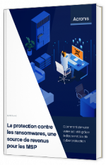 Livre blanc - La protection contre les ransomwares, une source de revenus pour les MSP - Acronis 