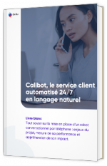 Callbot, le service client automatisé 24/7 en langage  naturel