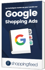 Les techniques modernes pour vendre sur Google Shopping Ads
