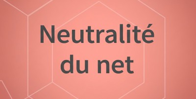 Dossier : "La neutralité du net en péril ? Enjeux et débats actuels."